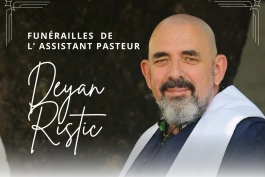 Avis de Décès - Assistant Pasteur Deyan Ristic